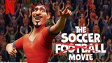 The  Soccer Football Movie (2022) |Netflix Animation