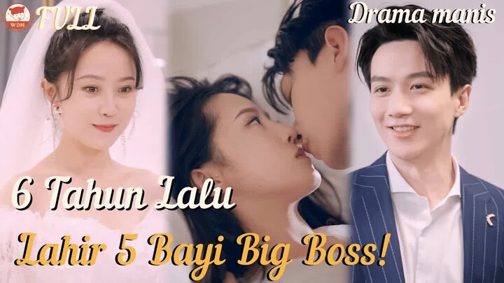 Satu Malam, Pacar Menghilang — 6 Tahun Lalu, Lahir 5 Bayi Big Boss!#ceo #romance#minidrama