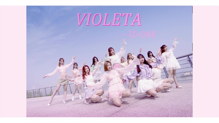 ♥Violeta✦IZ*ONE♥ The most ethereal and authentic cover dance in Wuhan