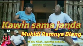 KAWIN SAMA JANDA - MUKIDI REMNYA BLONG-PAK NDUTT MUKIDI PART 13