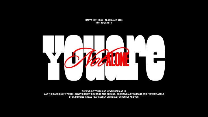 【苏新皓｜十八岁生贺】YOU ARE not alone