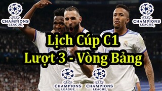 Lịch Thi Đấu Cúp C1 Châu Âu Lượt Trận Thứ 3 Vòng Bảng - UEFA Champions League Group Stage Matchday 3