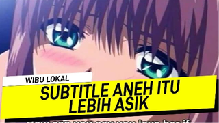 Apa Itu Fan Sub Kenapa Kadang Lebih Bagus Dari Subtitle Official - #WibuLokal