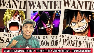 MENGEJUTKAN INILAH BOUNTY TERBARU LUFFY SELEPAS BERJAYA TEWASKAN KAIDO!!