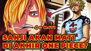 SANJI AKAN MATI ⁉️ NOMOR 4 MEMBAWA SIAL | TEORI KEMATIAN SANJI DI AKHIR ONE PIECE