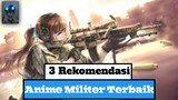 3 Rekomendasi Anime Bertemakan Militer Terbaik