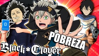 BLACK CLOVER E A MAGIA DA PROBREZA