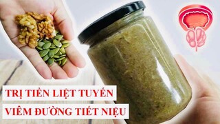 TRỊ TIỀN LIỆT TUYẾN, TUYẾN TIỀN LIỆT, VIÊM ĐƯỜNG TIẾT NIỆU bằng PHƯƠNG PHÁP TỰ NHIÊN