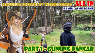 Behind The Scene LoL All In   Part 1 Shooting di Gunung Pancar