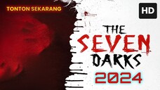 The Seven Darks 2024 SUB INDO