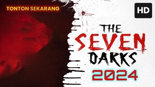 The Seven Darks 2024 SUB INDO