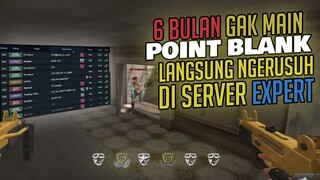 UDAH LAMA GAK MAIN POINT BLANK !! SEKALINYA MAIN LANGSUNG NGERUSUH DI EXPERT SERVER !! - POINT BLANK