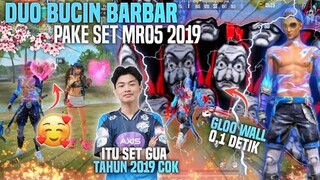 DUO BARBAR PAKE SET MR05 VERSI 2019?! AUTO NAMBAH DAMAGE?! KASIH PAHAM MUSUH GLOO WALL 0,1 DETIK?!