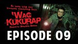 ‘Wag Kukurap Episode 9