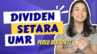 DIVIDEN SETARA UMR, PERLU MODAL BERAPA?