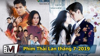 Giới thiệu phim Thái Lan lên sóng tháng 7-2019 | Thai Lakorn in Jully 2019