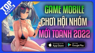 Top Game MULTIPLAYER Miễn Phí Mới Toanh Cho Mobile Cuối Năm 2022