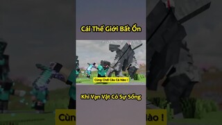 Thế Giới Minecraft Bất Ổn Khi Mọi Thứ Có Sự Sống - Tập 1 🤣 #shorts