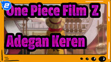 [One Piece Film: Z/Edit Campuran] Adegan Keren_2
