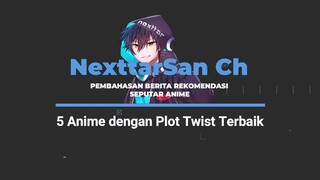 5 Anime dengan Plot Twist Terbaik