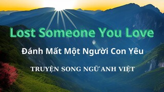 Luyện Nghe Đọc Tiếng Anh Qua Truyện Ngắn Song Ngữ| Lost Someone You Love| Đánh Mất Một Người Con Yêu