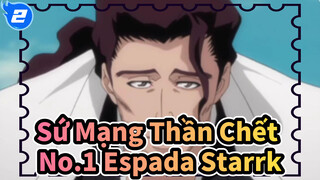 Sứ Mạng Thần Chết|【Starrk】 Espada số 1-Vì cô đơn, linh hồn bị chia làm hai._2