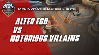 MPL Invitational | Alter Ego vs Notorious Villains - Match Highlights