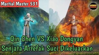 Martial Master 531 ‼️Senjata Artefak Suci Dikeluarkan Xiao Dongyan..Qin Chen VS Xiao Dongyan