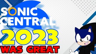 Sonic Central 2023 Was......