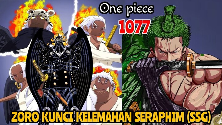 REVIEW OP 1077 - ZORO SANG KUNCI KELEMAHAN SERAPHIM (SSG) !!! I REVIEW ONE PIECE 1077 + BONUS