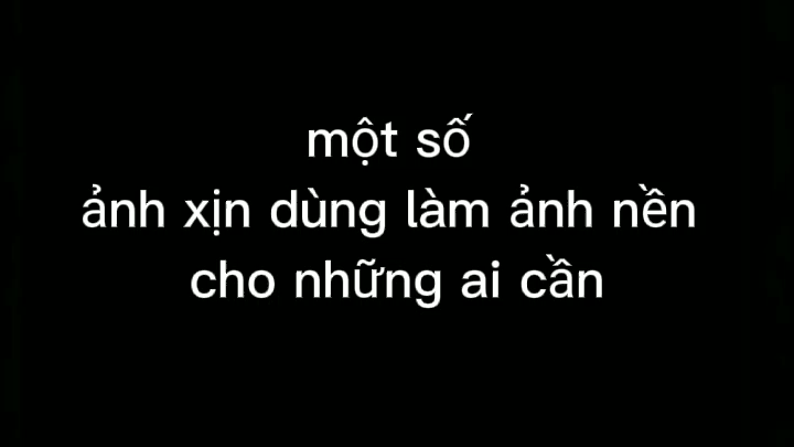ảnh làm hình nền đẹp cho những ai cần