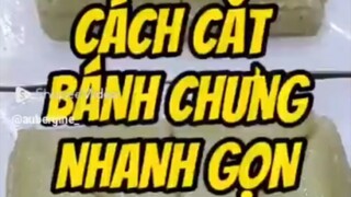 CÁCH CẮT BÁNH CHƯNG  NHANH GỌN.