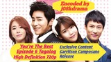 You Are The Best Episode 6 Tagalog Dubbed HD Garritsen Camposano Exclusive Release