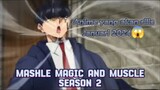 Mashle Magic and Muscle Season 2 (Anime yang akan rilis Januari 2024 gaes😱)