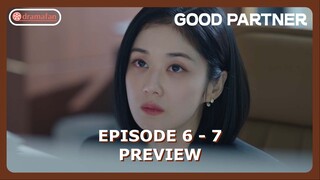 Good Partner Episode 6 - 7 Preview & Spoiler [ENG SUB]