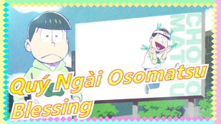 [Quý Ngài Osomatsu] Blessing [Giả giọng]