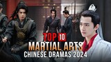 Top 10 Chinese Martial Arts Dramas 2024 | Martial Arts Drama Series ENG SUB