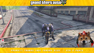 Prank!!! Thanos Jadi Tukang Ojek HaHaHa - GTA 5 Mod Indonesia part 3