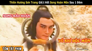 [Review Phim] Thanh Niên Tương Kế Tựu Kế - Báo Thù Cho Sư Phụ || Đa Tình Song Bảo Hoàn | Tea Movie