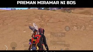 Preman Miramar Nih Boss!!!