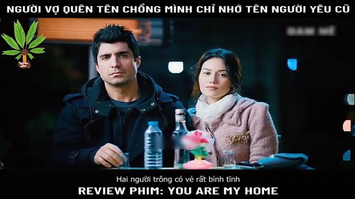 Review Phim: Evim Sensin (You Are My Home) 2012 - Part 2#reviewphim#phimhay