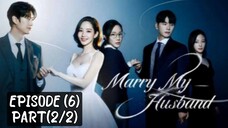 🇰🇷 Marry_my_husband | EP (6) Part (2/2)| [eng_sub] | @drama_fantasy |