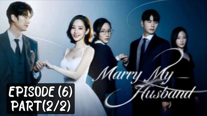 🇰🇷 Marry_my_husband | EP (6) Part (2/2)| [eng_sub] | @drama_fantasy |