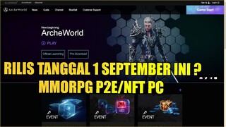 Rilis Tanggal 1 September ini ? ArcheWorld Game Classic MMORPG P2E Dan NFT