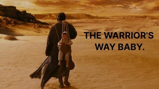 THE WARRIOR'S WAY (Baby)