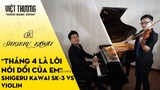Tháng 4 Là Lời Nói Dối Của Em (Cover) - Đàn piano Shigeru Kawai SK-3 vs Violin