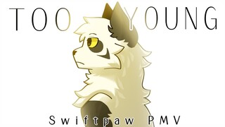 Too Young | Swiftpaw mini PMV(Death Warning)