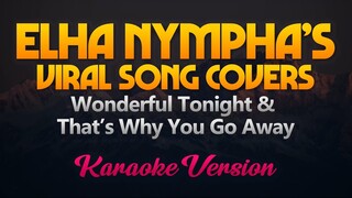 Ella Nympha's Viral Song Covers - WONDERFUL TONIGHT & THATS WHY YOU GO AWAY (Karaoke)