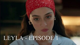 Leyla - Episode 1 with English Subtitles