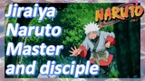 Jiraiya Naruto Master and disciple